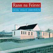 Rann Na Feirste - Ceol Agus Amhrain