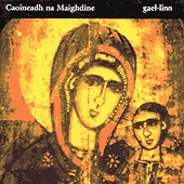 Noirin Ni Riain - Caoineadh na Maighdine