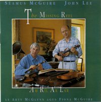 Seamus McGuire and John Lee - The Missing Reel [CD]