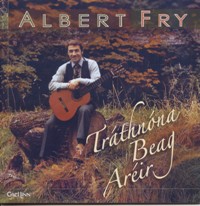 Albert Fry - Trathnona Beag Areir [CD]