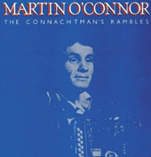 Mairtin O'Connor - The Connachtman's Rambles